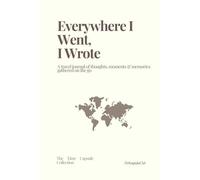 Everywhere I Went, I Wrote - A Travel Memory Journal