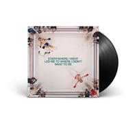 Everywhere I Went, Led Me To Where I Didn'T Want To Be [VINYL]