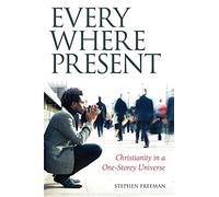 Everywhere Present: Christianity in a One-Storey Universe