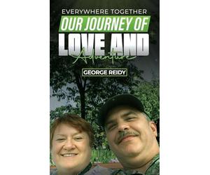 Everywhere Together: Our Journey of Love and Adventure