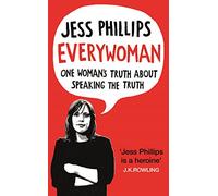 Everywoman: One Woman’s Truth About Speaking the Truth