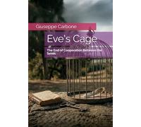 Eve's Cage: The End of Cooperation Between the Sexes