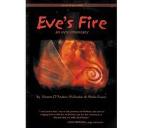 Eve's Fire - an evocumentary [DVD]