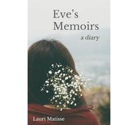 Eve's Memoirs: Eve's Diary from the 100th Year of the Dawn