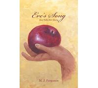 Eve's Song: Eve Tells Her Story