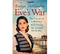 Eve's War – The diaries of a military wife during the Second World War