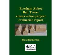 Evesham Abbey Bell Tower evaluation report