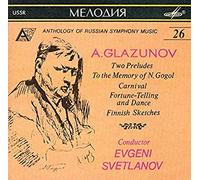 Evgeni Svetlanov - Glazunov: Two Preludes, To the Memory of Gogol, Carnival, Fortune Telling and Dance, Finnish Sketches