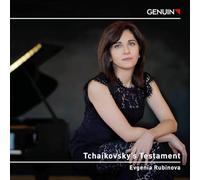 Evgenia Rubinova - Tchaikovsky's Testament
