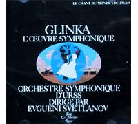 Evgeny Svetlanov & Orchestre Symphonique d'U.R.S.S. - Glinka: L'Oeuvre Symphonique