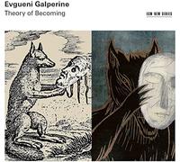 Evgueni Galperine - Theory of Becoming
