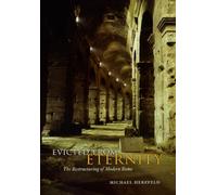 Evicted from Eternity: The Restructuring of Modern Rome