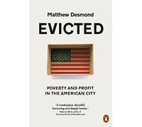 Evicted: Poverty and Profit in the American City
