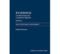 Evidence: 2025 Statutory Supplement; a Problem-based and Comparative Approach