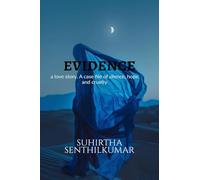 EVIDENCE: a love story. A case file of silence, hope, and cruelty.