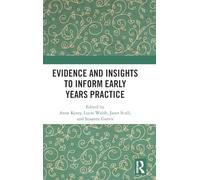 Evidence and Insights to Inform Early Years Practice