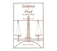 Evidence and Proof in Arbitration (Ilr Paperback)