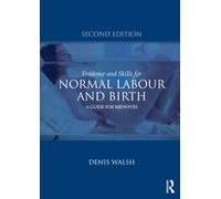 Evidence and Skills for Normal Labour and Birth: A Guide for Midwives