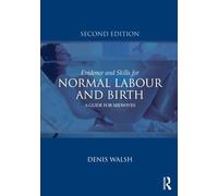 Evidence and Skills for Normal Labour and Birth: A Guide for Midwives
