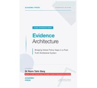 Evidence Architecture: Bridging Global Policy Gaps in a Post-Truth Multilateral System