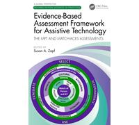 Evidence-Based Assessment Framework for Assistive Technology: The MPT and MATCH-ACES Assessments (Rehabilitation Science in Practice Series)