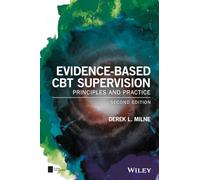 Evidence-Based CBT Supervision: Principles and Practice (BPS Textbooks in Psychology)