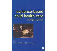 Evidence-based Child Health Care: Challenges for Practice