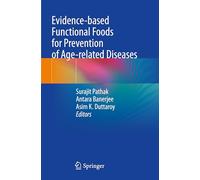 Evidence-based Functional Foods for Prevention of Age-related Diseases