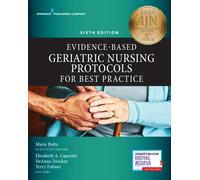 Evidence-Based Geriatric Nursing Protocols for Best Practice, Sixth Edition