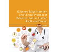Evidence-Based Nutrition and Clinical Evidence of Bioactive Foods in Human Health and Disease
