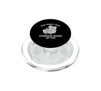 Evidence Based Of You Frog Nurse Meme Graphic PopSockets PopGrip for MagSafe