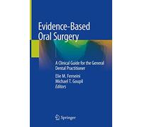 Evidence-Based Oral Surgery: A Clinical Guide for the General Dental Practitioner