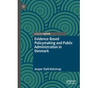 Evidence-Based Policymaking and Public Administration in Denmark