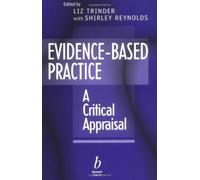Evidence Based Practice: A Critical Appraisal: Written by Shirley Reynolds, 2000 Edition, Publisher: Wiley-Blackwell [Paperback]