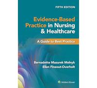 Evidence-Based Practice in Nursing & Healthcare: A Guide to Best Practice