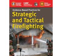 Evidence-Based Practices for Strategic and Tactical Firefighting