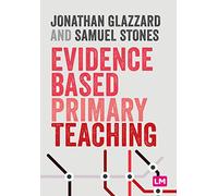 Evidence Based Primary Teaching