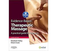 Evidence-based Therapeutic Massage: A Practical Guide for Therapists (Physiotherapy Essentials)