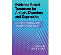 Evidence-Based Treatment for Anxiety Disorders and Depression : A Cognitive Behavioral Therapy Compendium