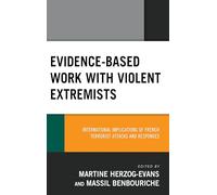 Evidence-Based Work with Violent Extremists: International Implications of French Terrorist Attacks and Responses