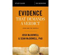 Evidence That Demands a Verdict Bible Study Guide: Jesus and the Gospels