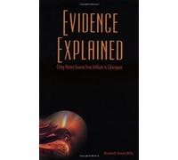 Evidence Explained: Citing History Sources from Artifacts to Cyberspace