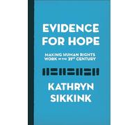 Evidence for Hope: Making Human Rights Work in the 21st Century (Human Rights and Crimes Against Humanity): 28