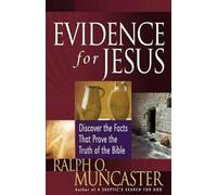 Evidence For Jesus: Discover the Facts That Prove the Truth of the Bible