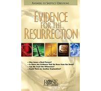 Evidence for the Resurrection: Answers to Skeptics' Questions