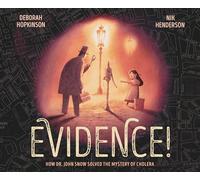 Evidence!: How Dr. John Snow Solved the Mystery of Cholera