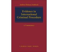 Evidence in International Criminal Procedure: A Commentary