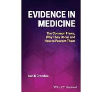 Evidence in Medicine: The Common Flaws, Why They Occur and How to Prevent Them