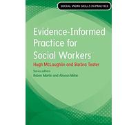 Evidence Informed Practice for Social Work