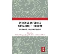 Evidence-informed Sustainable Tourism : Governance, Policy and Practice